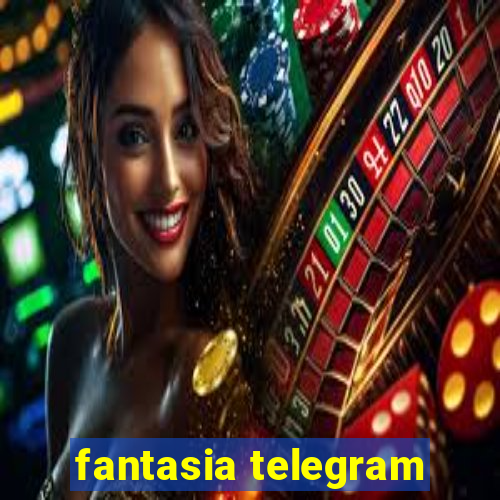fantasia telegram